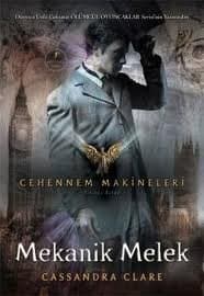 Mekanik Melek (Cehennem Makineleri, #1)