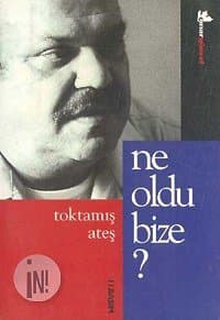 Ne Oldu Bize?