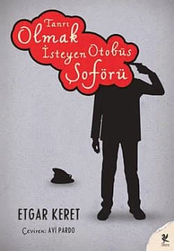 Tanrı Olmak İsteyen Otobüs Şoförü