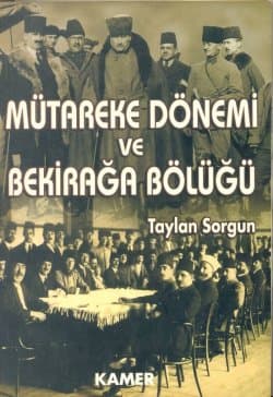Mütareke Dönemi ve Bekirağa Bölüğü