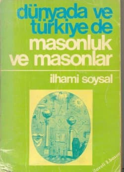 Dünyada ve Türkiye'de Masonluk ve Masonlar
