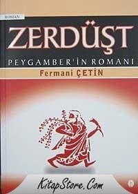 Zerdüşt: Peygamberin Romanı
