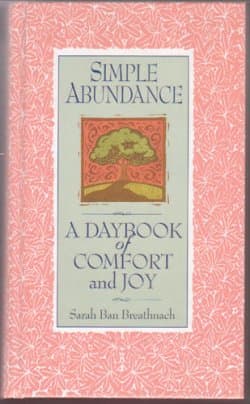 Simple Abundance: A Daybook of Comfort and Joy