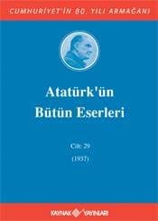 Atatürk'ün Bütün Eserleri - Cilt: 29 (1937)