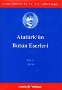 Atatürk'ün Bütün Eserleri - Cilt: 4 (1919)