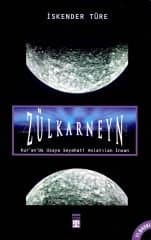 Zülkarneyn / Kur'an'da Uzaya Seyahati Anlatılan İnsan