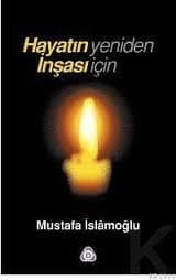 Hayatın Yeniden İnşası İçin