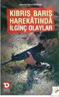 Kıbrıs Barış Harekatında İlginç Olaylar