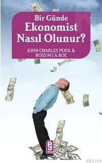 Bir Günde Ekonomist Nasıl Olunur?