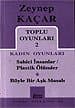 Toplu Oyunları 2 (Kadın Oyunları: Sahici İnsanlar/Plastik Ölümler/Böyle Bir Aşk Masalı)