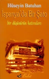 İspanya'da Bir Şato: Bir Düşünürün Hatıraları