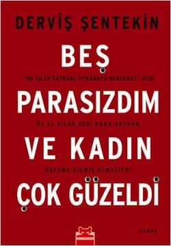 Beş Parasızdım ve Kadın Çok Güzeldi