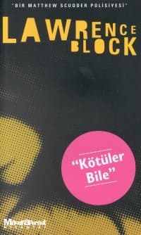 Kötüler Bile (Matthew Scudder, #13)