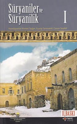 Süryaniler ve Süryanilik Cilt I