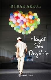 Hayat Sen Değilsin