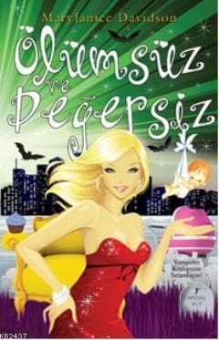 Ölümsüz ve Değersiz (Ölümsüz #7)