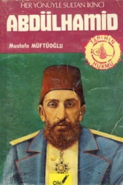 Her Yönüyle Sultan İkinci Abdulhamid