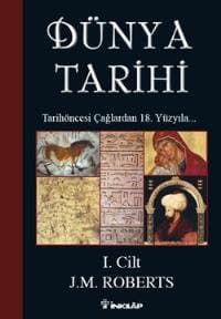 Dünya Tarihi - Tarih Öncesi Çağlardan 18. Yüzyıla