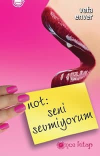 Not: Seni Sevmiyorum