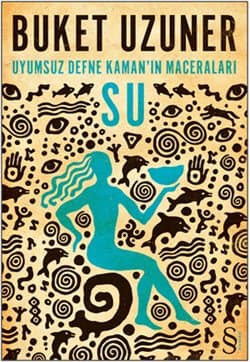 Uyumsuz Defne Kaman'ın Maceraları: Su