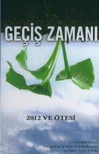 Geçiş Zamanı, 2012 ve Ötesi