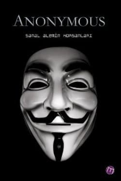 Anonymous - Sanal Alemin Korsanları