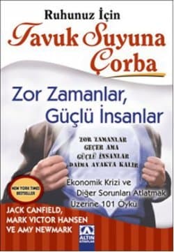 Ruhunuz İçin Tavuk Suyuna Çorba - Zor Zamanlar, Güçlü İnsanlar