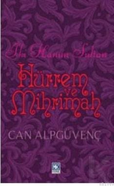 İki Hanım Sultan Hürrem ve Mihrimah