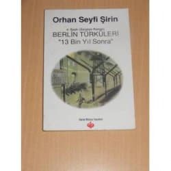 Berlin Türküleri "13 Bin Yıl Sonra"