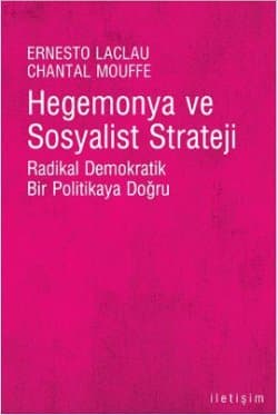 Hegemonya ve Sosyalist Strateji: Radikal Demokratik Bir Politikaya Doğru