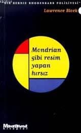 Mondrian Gibi Resim Yapan Hırsız (Bernie Rhodenbarr, #5)