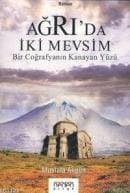 Ağrı'da İki Mevsim