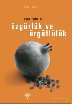 Özgürlük Ve Örgütlülük