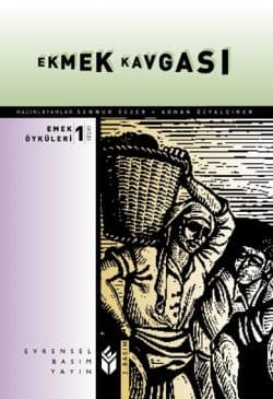 Ekmek Kavgası / Emek Öyküleri 1