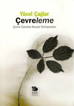 Çevreleme - Çevre Üzerine Sessiz Tartışmalar