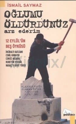 Oğlumu Öldürdünüz Arz Ederim