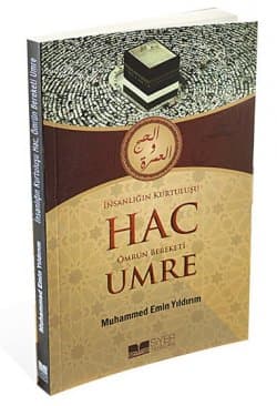 İnsanlığın Kurtuluşu Hac Ömrün Bereketi Umre