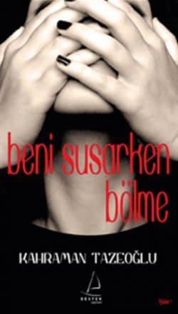 Beni Susarken Bölme