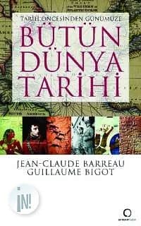 Tarih Öncesinden Günümüze Bütün Dünya Tarihi