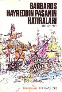 Barbaros Hayreddin Paşanın Hatıraları-Birinci Cilt