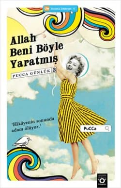 Allah Beni Böyle Yaratmış (Pucca Günlük, #3)