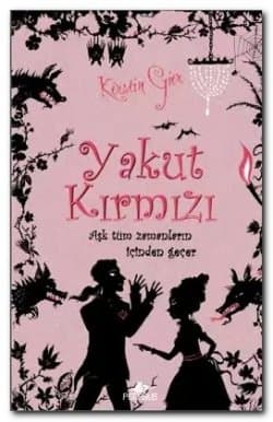 Yakut Kırmızı (Aşk Tüm Zamanların İçinden Geçer, #1)