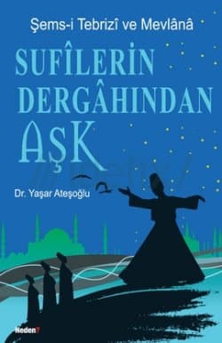 Sufilerin Dergahından Aşk