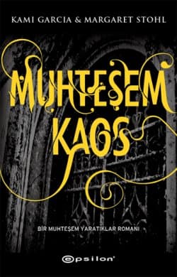 Muhteşem Kaos (Beautiful Creatures, #3)