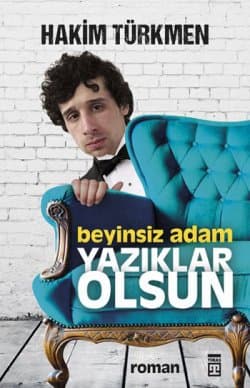 Beyinsiz Adam - Yazıklar Olsun