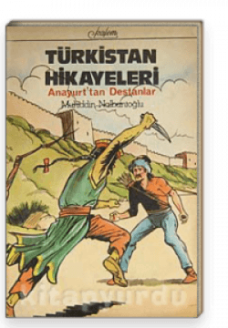 Türkistan Hikayeleri & Anayurt'tan Destanlar (1-G-47), Muhiddin Nalbantoğlu