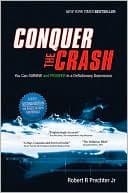 Conquer the Crash : You Can Survive and Prosper in a Deflationary Depression