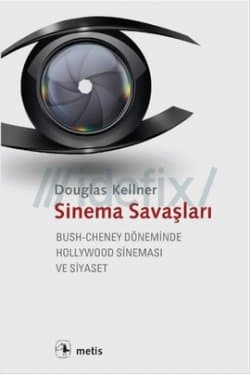 Sinema Savaşları (Bush-Cheney Döneminde Hollywood Sineması ve Siyaset)