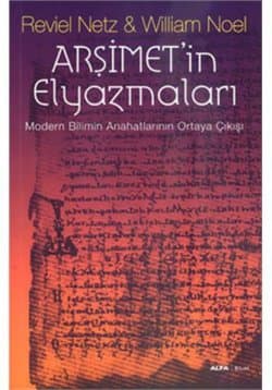 Arşimet'in El Yazmaları : Modern Bilimin Anahatlarının Ortaya Çıkışı