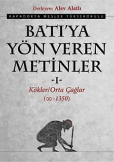 Batı'ya Yön Veren Metinler I - Kökler / Orta Çağlar (?-1350)